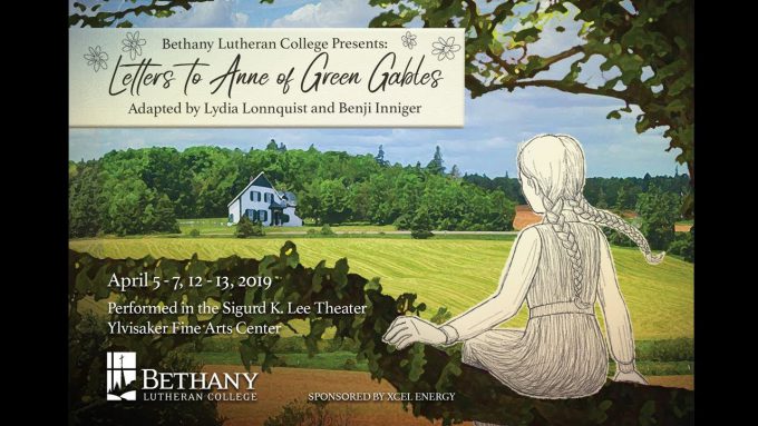 Poster for Bethany Lutheran Colleges Letters to Anne of Green Gables, featuring a drawing of a girl overlooking a house in a vibrant green landscape.