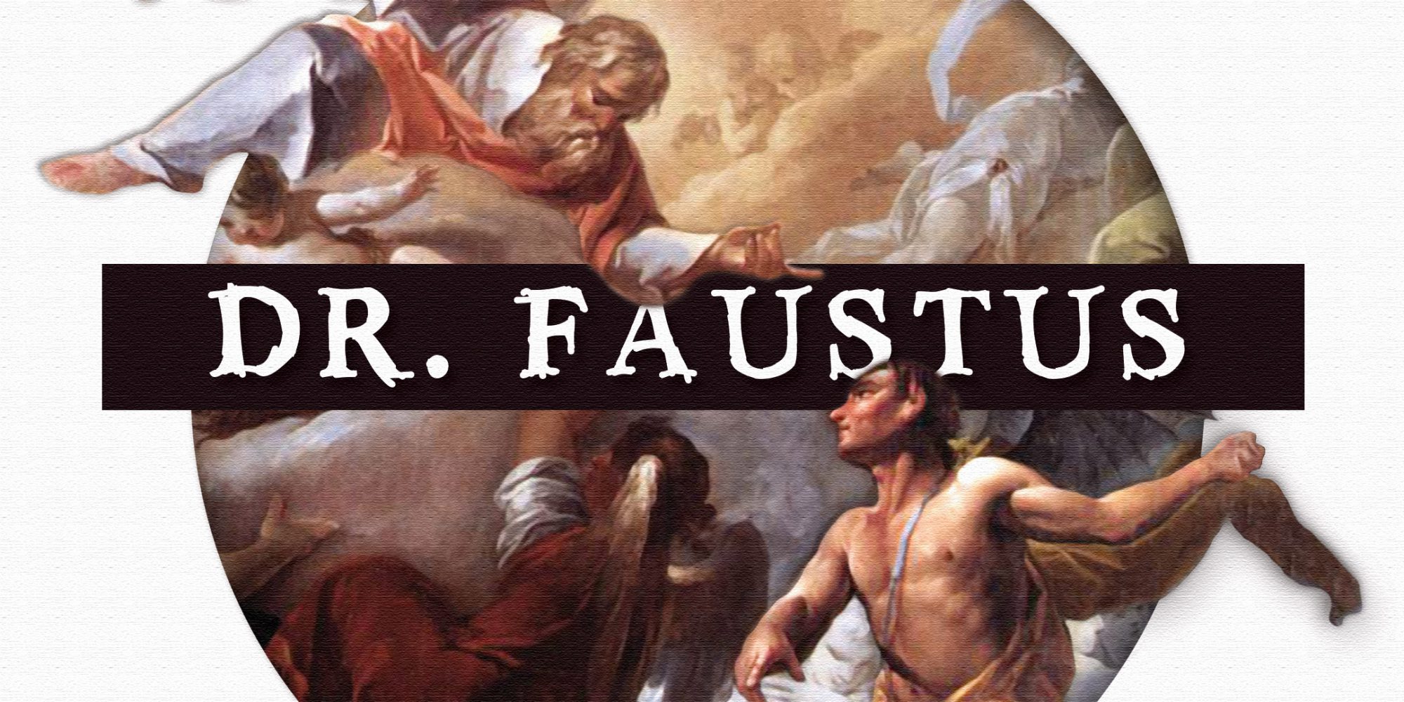 This classical-style painting depicts a bearded figure reaching toward a younger figure, illustrating the dramatic scene from Dr. Faustus. The text DR. FAUSTUS is displayed across the center, likely referencing a Bethany Lutheran College theatrical production or study material related to the play.