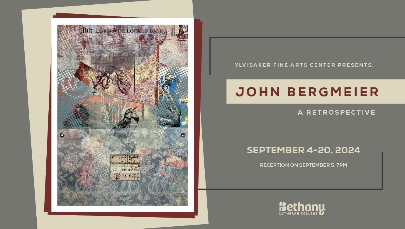 Exhibit poster for John Bergmeier: A Retrospective, September 4–20, 2024, at Bethany Lutheran College in Mankato, Minnesota.