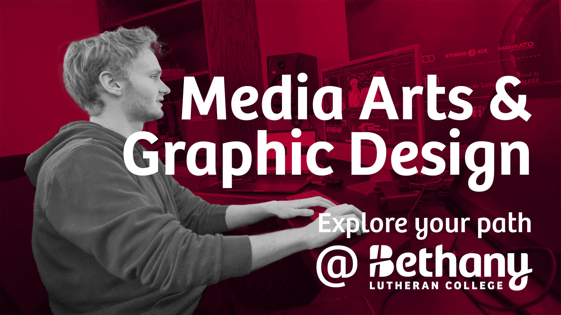 A student works at a computer in Mankato. Text reads: “Media Arts & Graphic Design — Explore your path at Bethany Lutheran College.”.