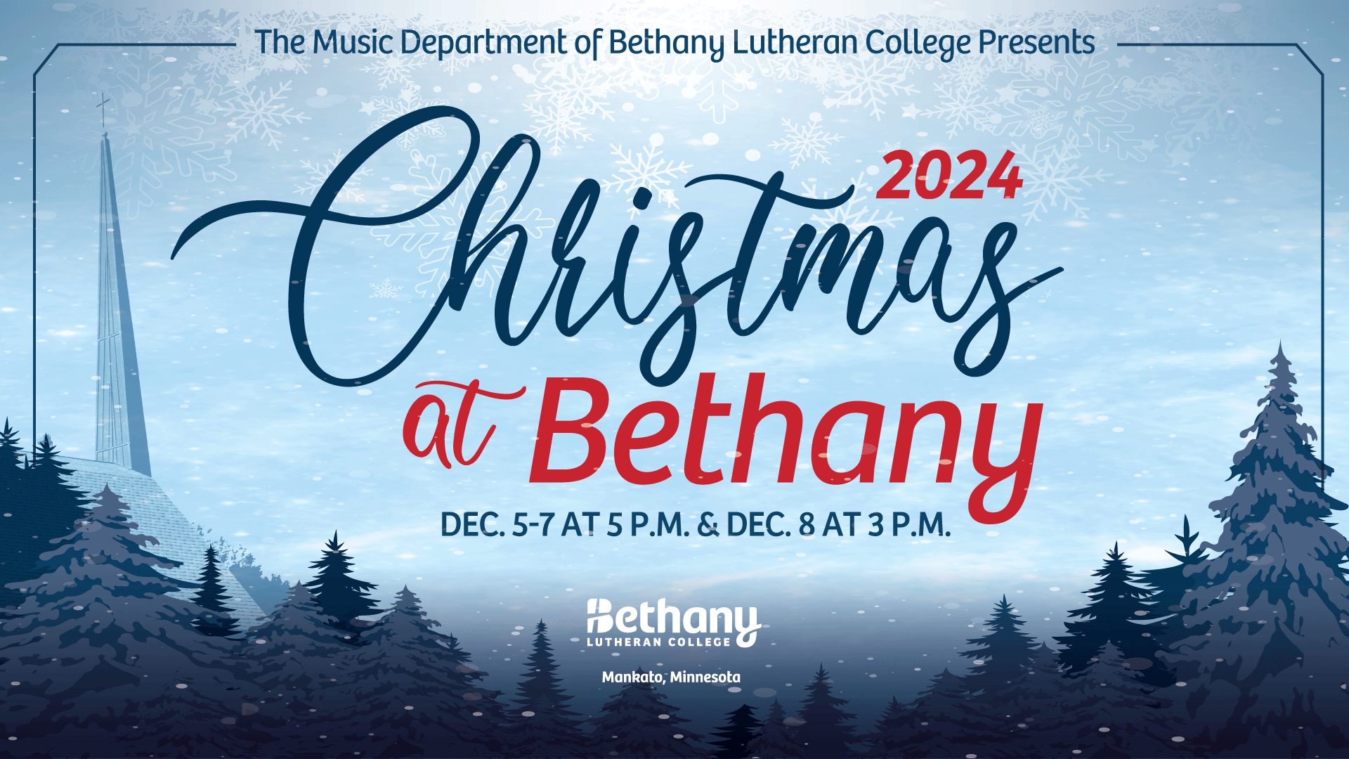 Christmas at Bethany 2024 concert in Mankato, featuring snowy trees, a steeple, the dates December 5–8, and the Bethany Lutheran College logo.