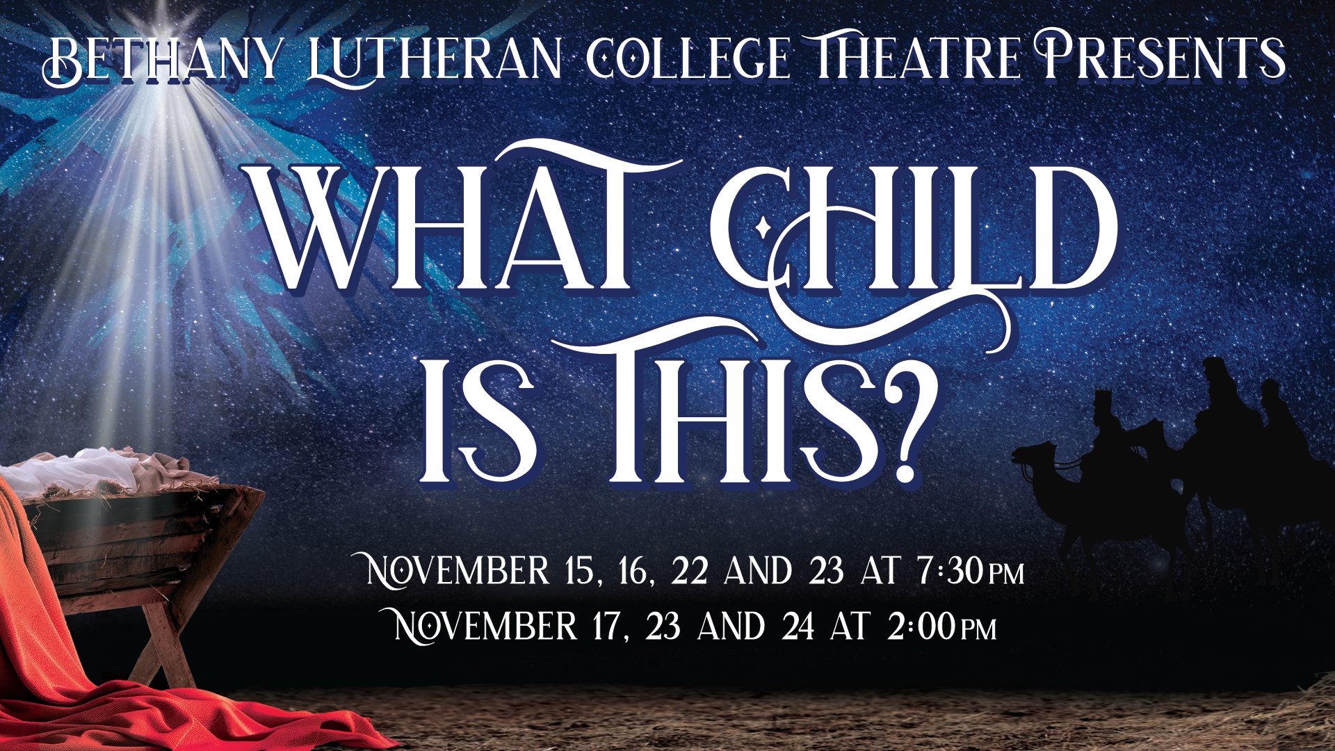 Nativity scene featuring a manger, star, and wise men; Mankato campus community announces “What Child Is This?” show dates and times.