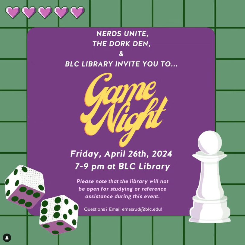 A Game Night flyer featuring dice, a chess piece, and hearts invites the campus community to the BLC Library on April 26.